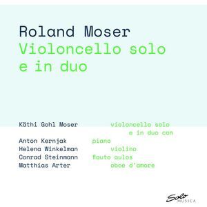 Kathi Gohl Moser - Violoncello Solo E in Duo  CD